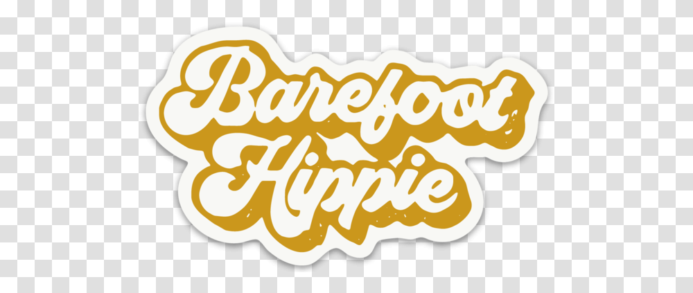 Barefoot Hippie Bumper Sticker Clip Art, Text, Label, Alphabet, Meal Transparent Png