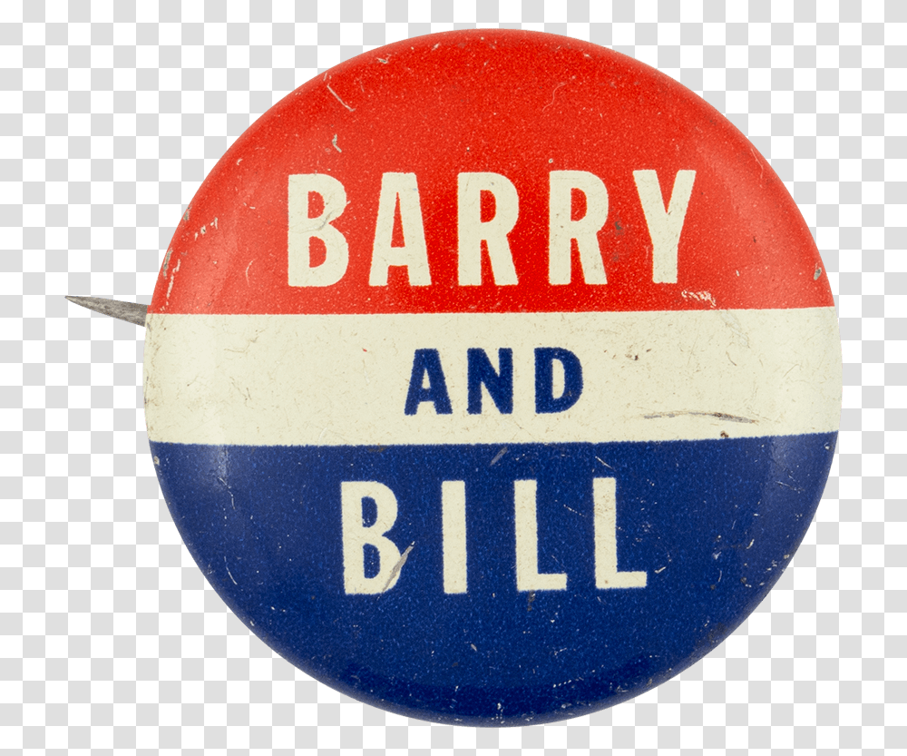 Barry And Bill Political Button Museum Badge, Logo, Trademark, Word Transparent Png