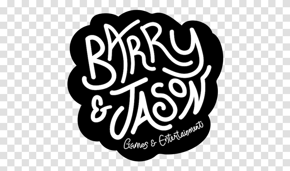 Barry & Jason Games And Entertainment Language, Text, Calligraphy, Handwriting, Label Transparent Png