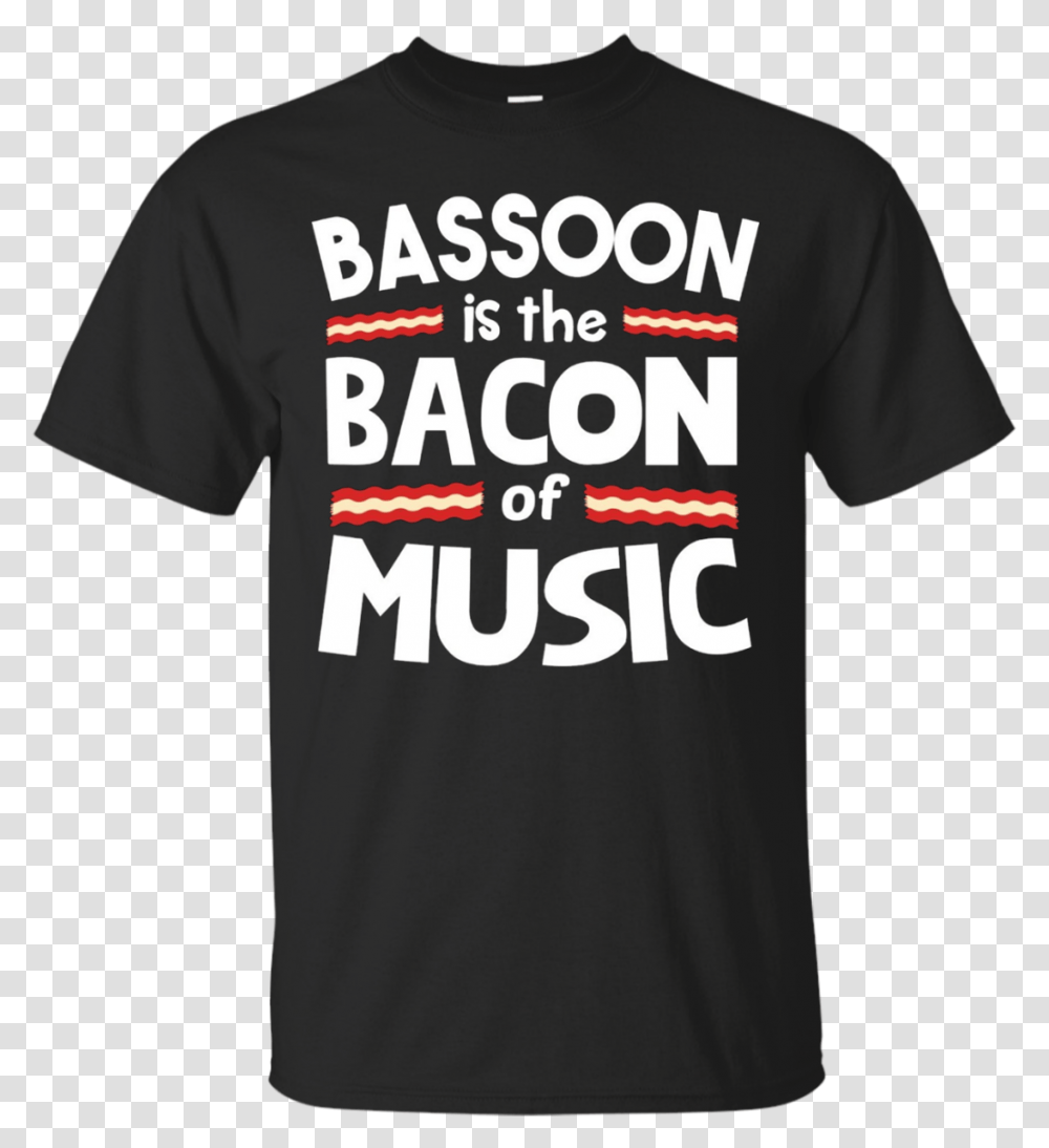Bassoon Is The Bacon Of Music Funny T Shirt Doom Tshirt, Clothing, Apparel, T-Shirt Transparent Png