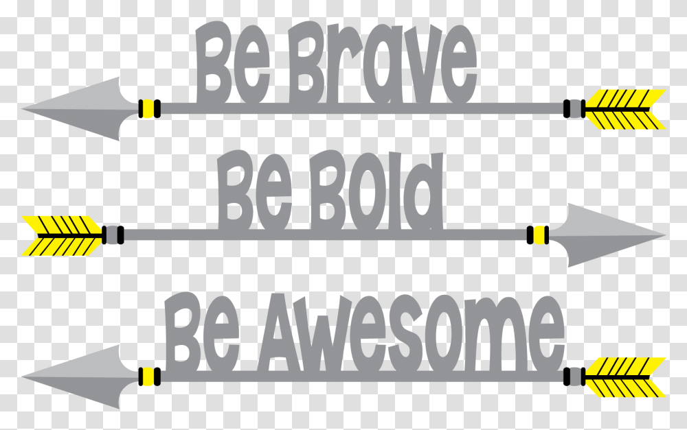 Be Brave Wall Stix Yellow Arrows 25x15 Ballyhoo Graphic Design, Text, Alphabet, Number, Symbol Transparent Png