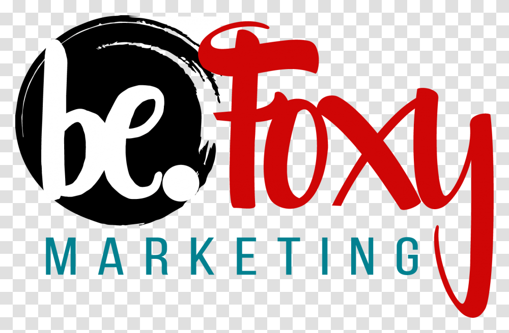 Be Foxy Marketing Graphic Design, Alphabet, Word, Dynamite Transparent Png