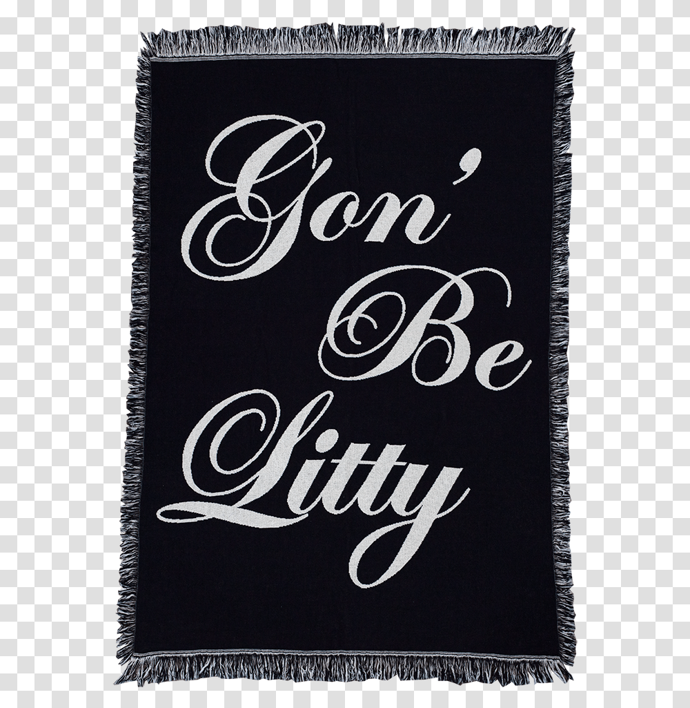 Be Litty Woven Blanket Beyonc, Text, Calligraphy, Handwriting, Poster Transparent Png