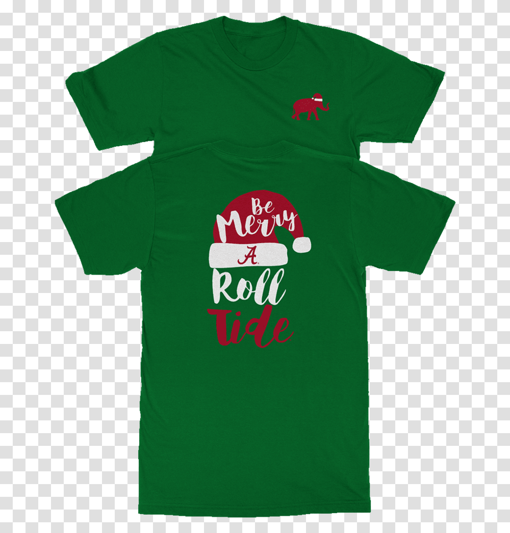 Be Merry Amp Roll Tide Active Shirt, Apparel, T-Shirt, Plant Transparent Png