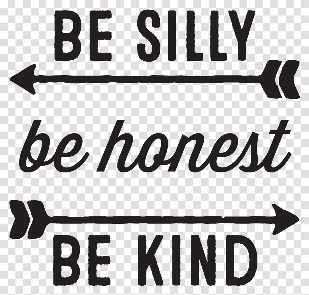 Be Silly Be Honest Be Kind Silly Quotes For Kids, Poster, Alphabet, Word Transparent Png
