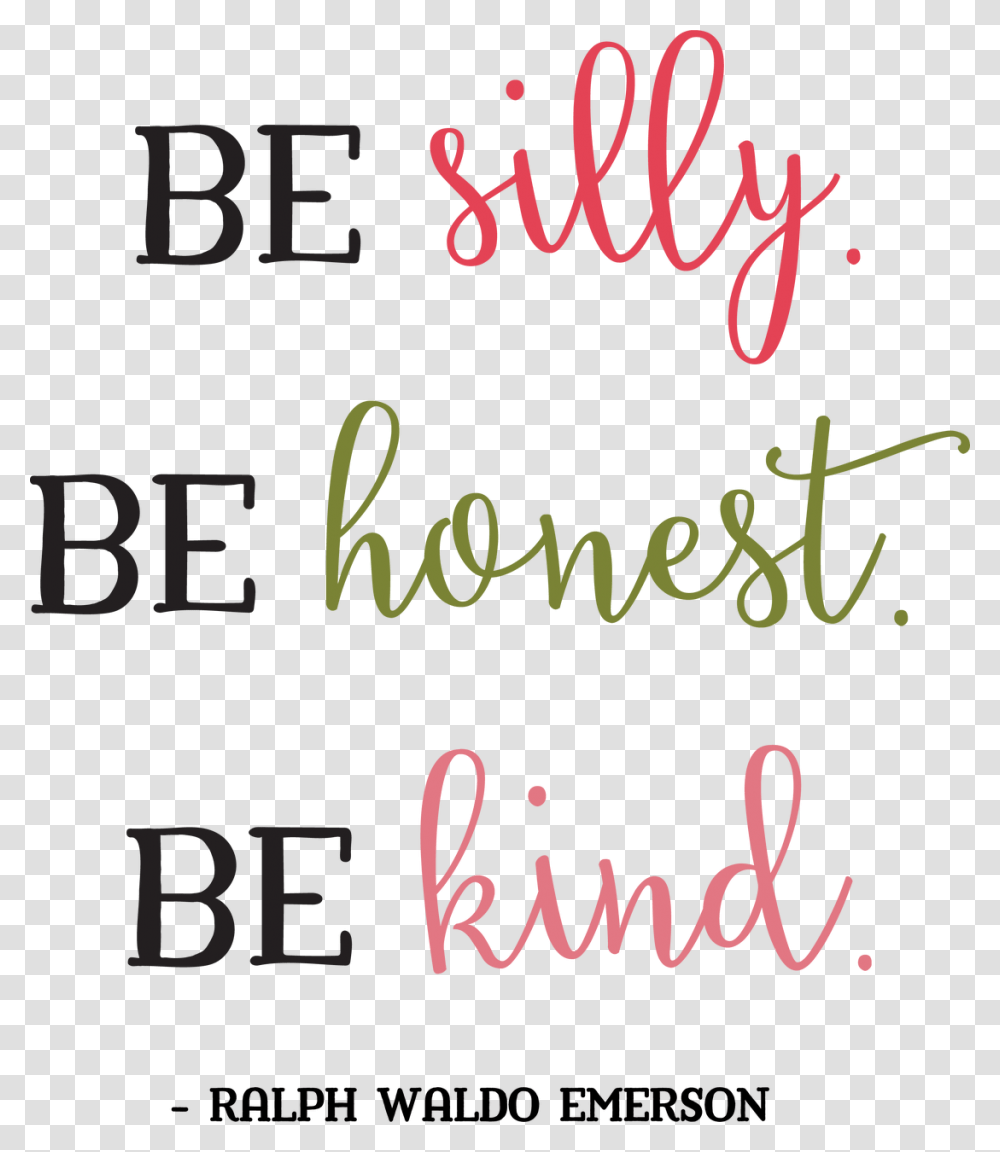 Be Silly Be Honest Be Kind Svg Cut File Calligraphy, Handwriting, Alphabet, Word Transparent Png