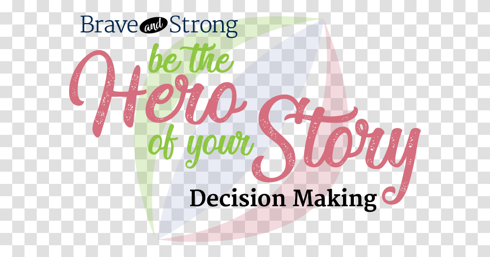 Be The Hero Of Your Story Graphic Design, Poster, Advertisement, Label Transparent Png