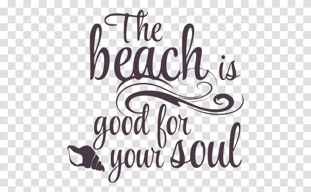 Beach Is Good For Your Soul, Calligraphy, Handwriting, Poster Transparent Png