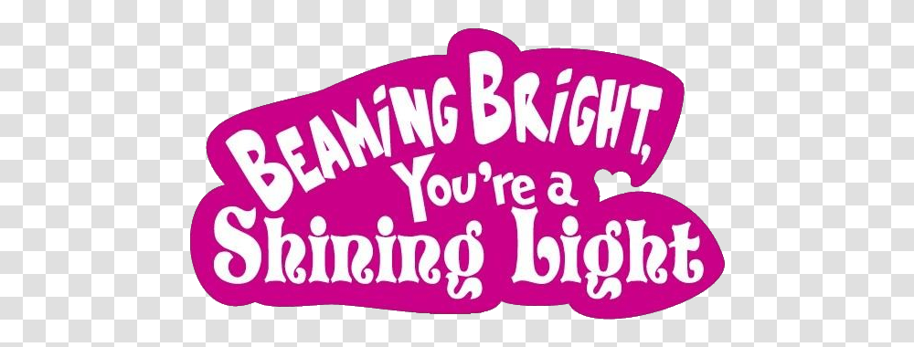 Beaming Bright You're A Shining Light Home Clip Art, Label, Text, Word, Sticker Transparent Png