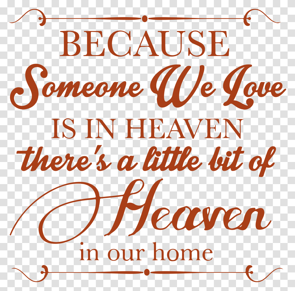 Because Someone We Love Is In Heaven, Alphabet, Handwriting, Calligraphy Transparent Png