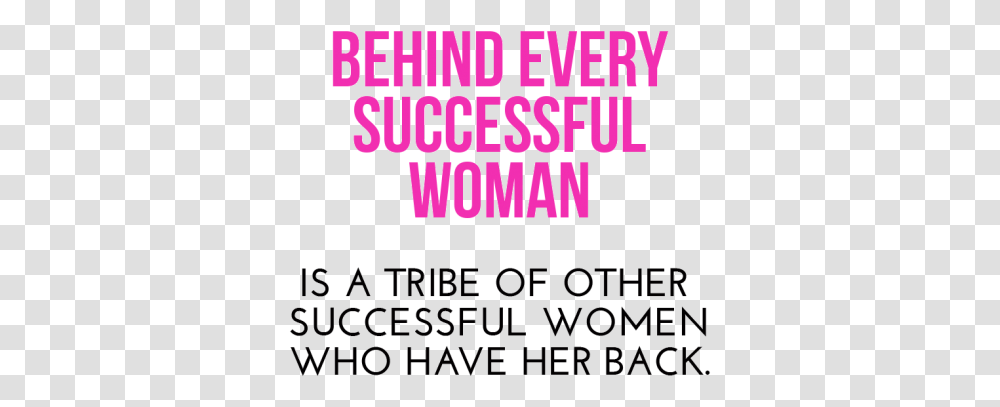 Behind Every Successful Woman Is A Tribe, Poster, Advertisement, Flyer, Paper Transparent Png