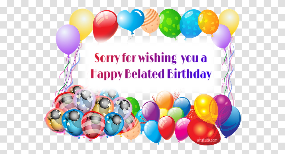 Belated Happy Birthday Images Free Download Belated Birthday Wishes Free Download, Balloon, Birthday Party Transparent Png
