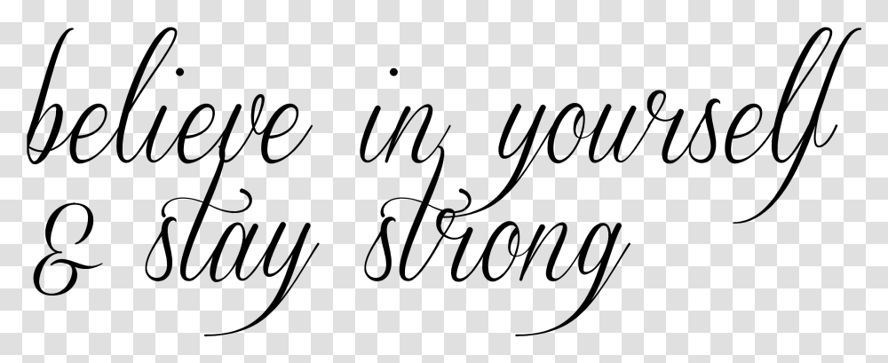 Believe In Yourself Stay Calligraphy, Gray, World Of Warcraft Transparent Png