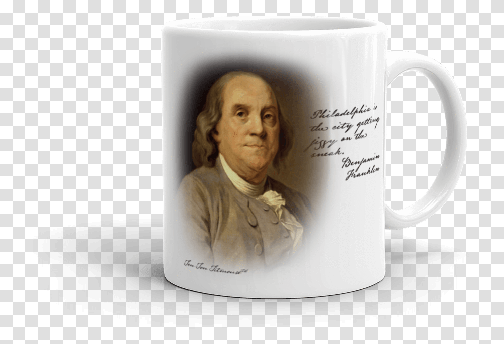 Ben Franklin Philadelphia Is The City Getting Jiggy Mug, Coffee Cup, Person, Human Transparent Png