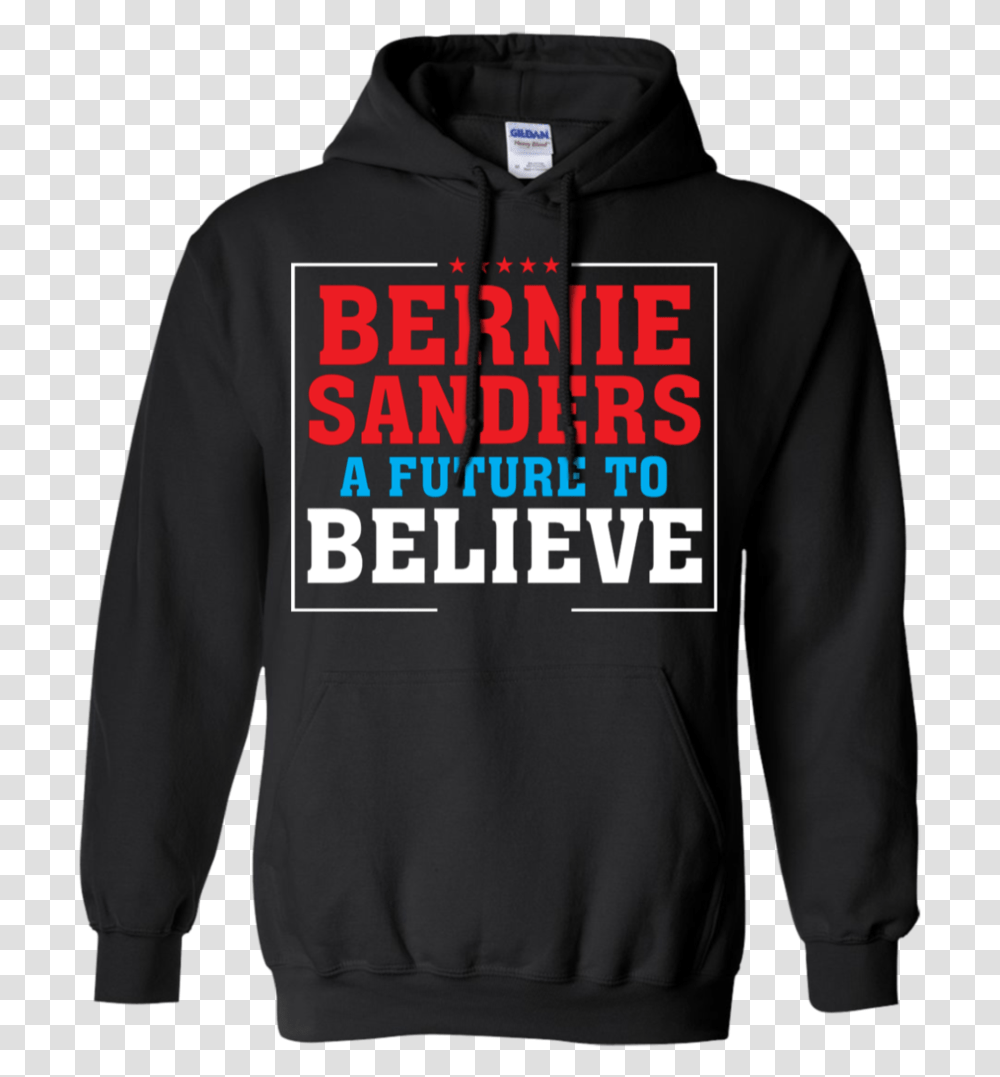 Bernie Sanders A Future To Believe Hoodie Sweatshirts High School Sports Hoodies, Apparel, Sweater, Person Transparent Png