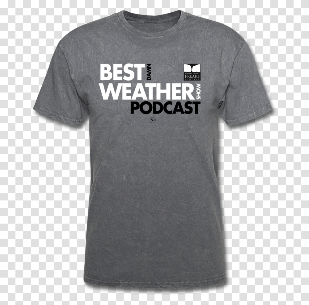 Best Damn Weather Podcast Unisex Tee T Shirt, Apparel, T-Shirt, Sleeve Transparent Png