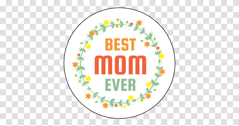 Best Mom Ever Floral Circle Labels Templates Onlinelabelscom Pizzaria La Notizia, Text, Bowl, Birthday Cake, Food Transparent Png