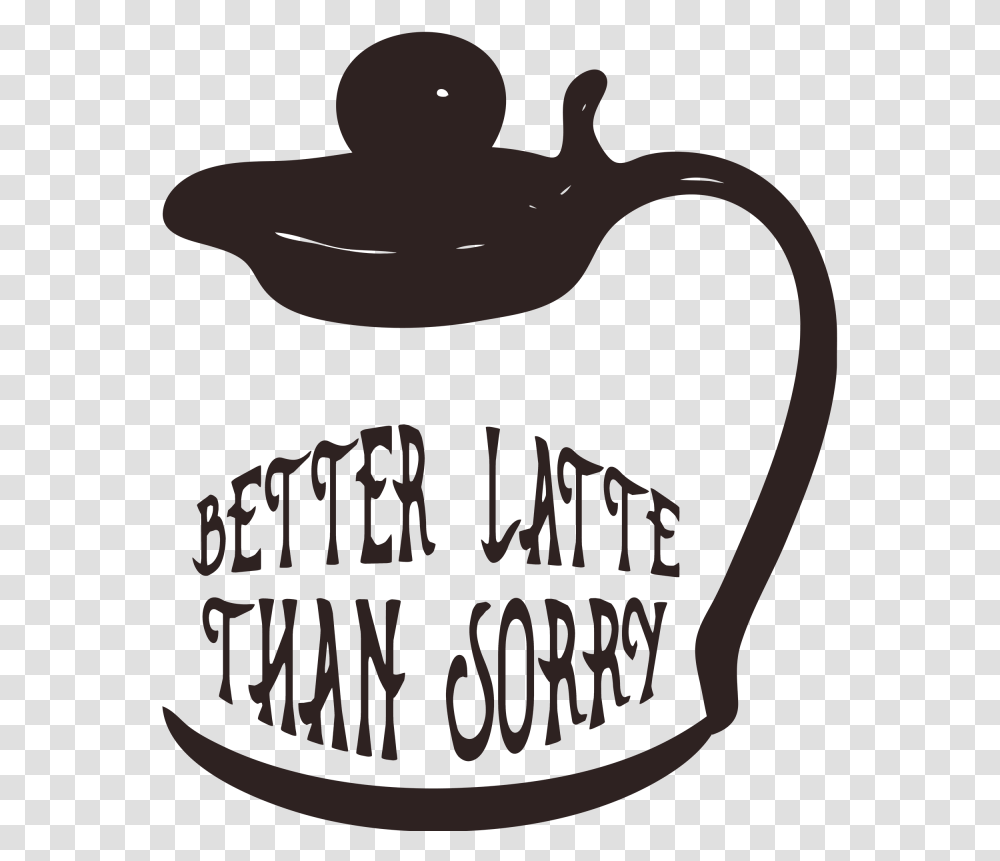 Better Latte Than Sorry Example Image Illustration, Label, Coffee Cup, Logo Transparent Png