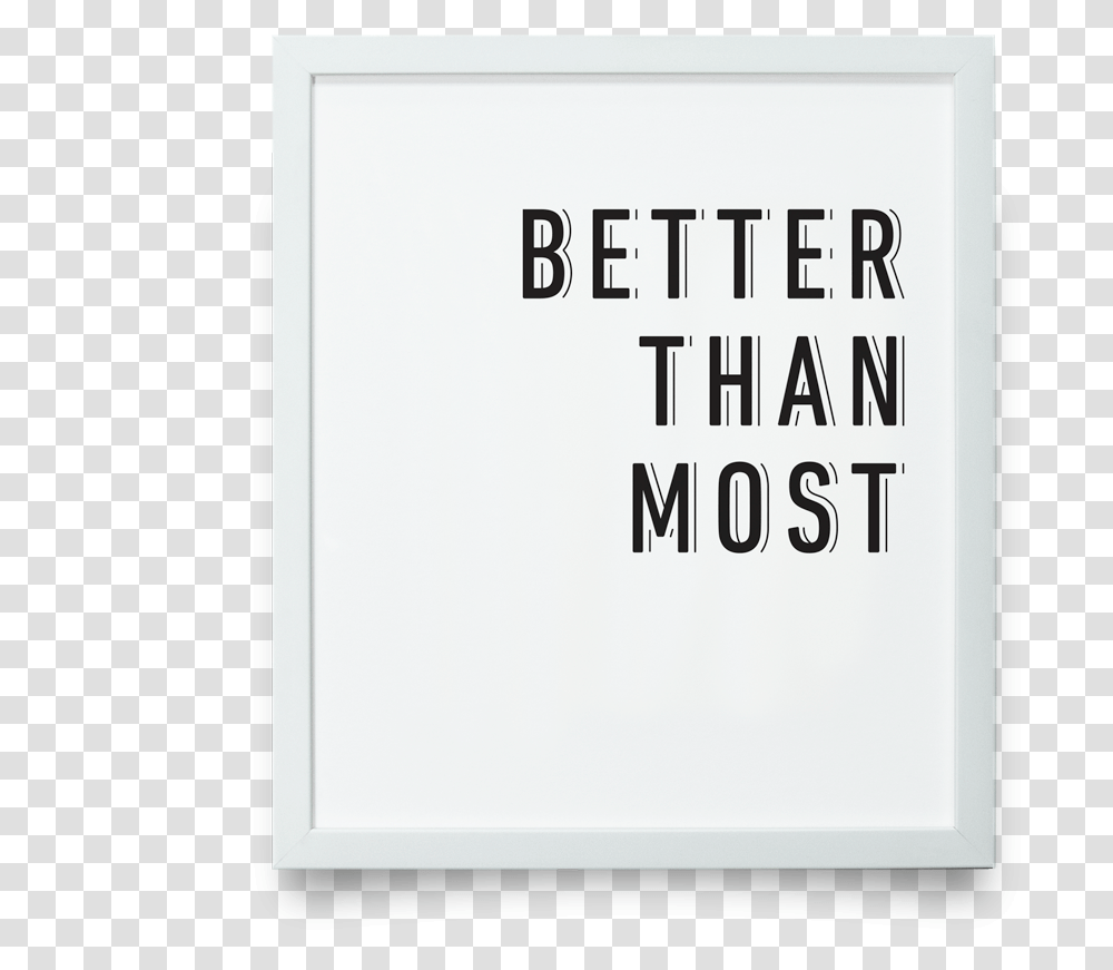 Better Than Most Gicle PrintData Image Id Sign, Outdoors, White Board, Alphabet Transparent Png