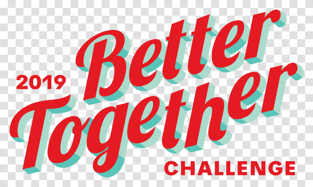 Better Together Challenge 2019 For Social Innovators Calligraphy, Alphabet, Label, Word Transparent Png