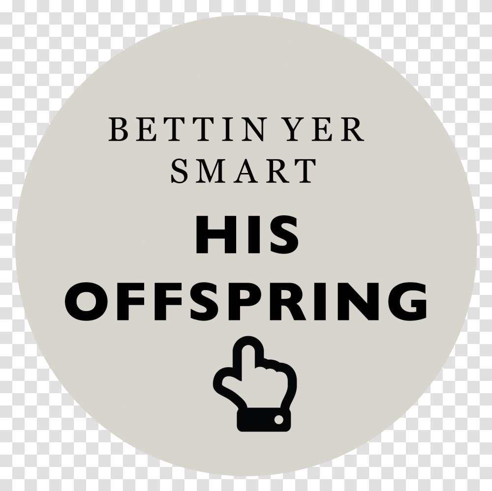 Bettin Yer Smart Link To Offspring Circle, Word, Label Transparent Png