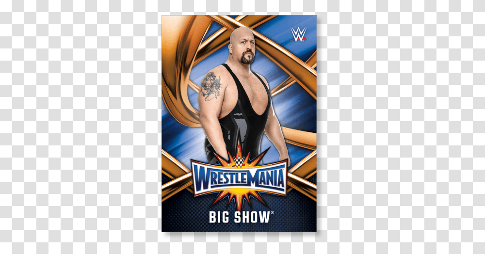 Big Show 2017 Wwe Road To Wrestlemania Wrestlemania Wwe Wrestlemania 33 Cards, Skin, Person, Human, Advertisement Transparent Png