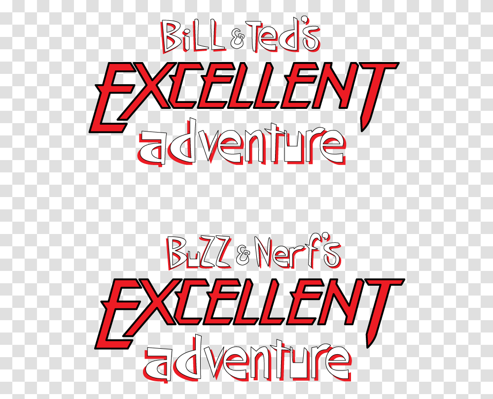 Bill And Ted's Excellent Adventure, Alphabet, Poster, Advertisement Transparent Png