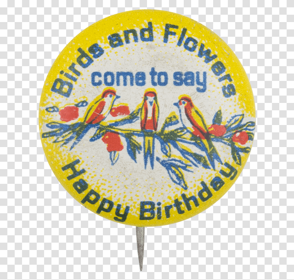 Birds And Flowers Come To Say Happy Birthday Event Emblem, Logo, Trademark, Animal Transparent Png