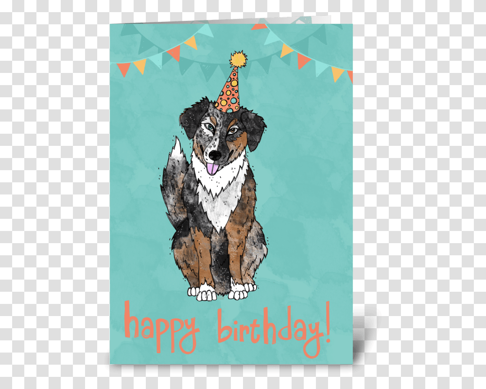 Birthday Dog Greeting Card Australian Shepherd Happy Birthday, Pet, Canine, Animal, Mammal Transparent Png