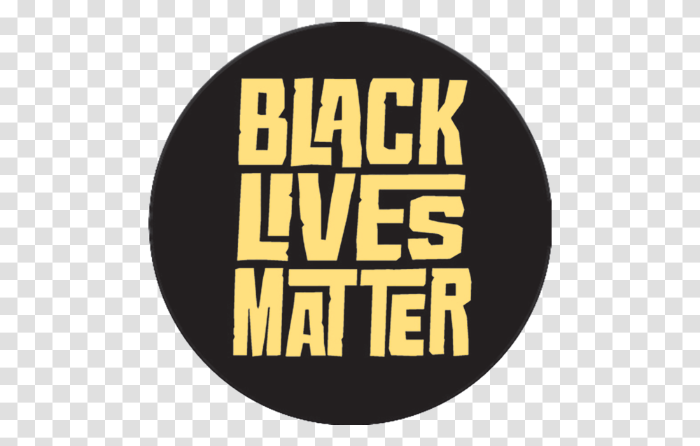 Black Lives Matter Button Circle, Text, Word, Label, Alphabet Transparent Png