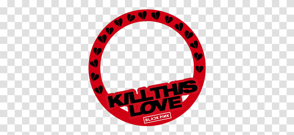 Blackpink 'kill This Love' Support Campaign Twibbon Kill This Love Blackpink, Label, Text, Logo, Symbol Transparent Png