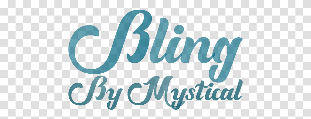 Bling By Mystical Calligraphy, Text, Word, Alphabet, Handwriting Transparent Png
