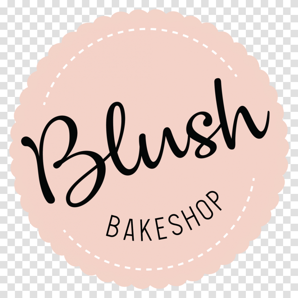 Blush Bakeshop, Text, Label, Birthday Cake, Dessert Transparent Png