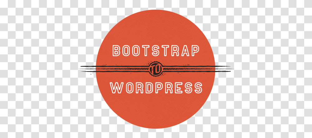 Bootstrap To Wordpress Circle, Label, Text, Logo, Symbol Transparent Png