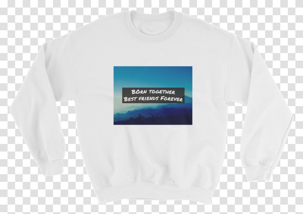 Born Together Best Friends Forever SweaterquotClass Long Sleeved T Shirt, Apparel, Sweatshirt, T-Shirt Transparent Png