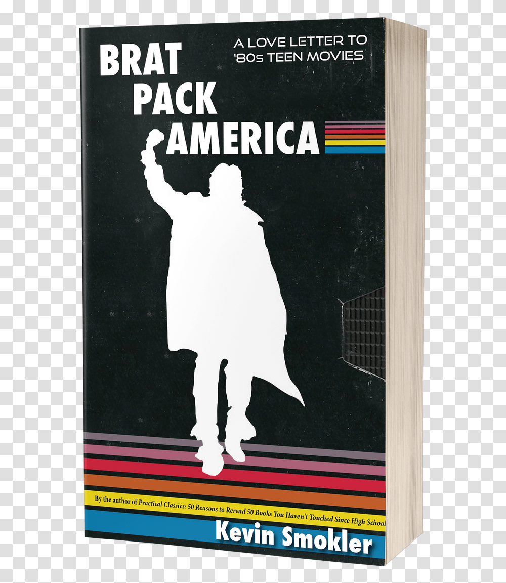 Brat Pack America A Love Letter To '80s Teen Movies By Kevin Smokler Book Cover, Poster, Advertisement, Text, Flyer Transparent Png