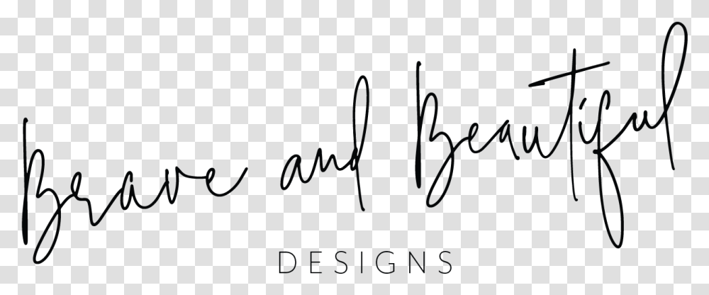 Brave Beautiful Designs Calligraphy, Handwriting, Outdoors, Signature Transparent Png