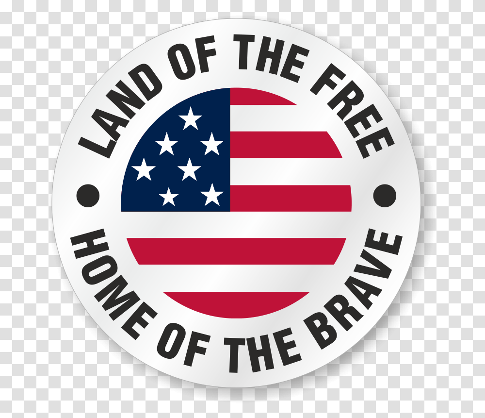 Brave Circle 3592690 Vippng Land Of Free And Home Of Brave, Symbol, Label, Text, Flag Transparent Png