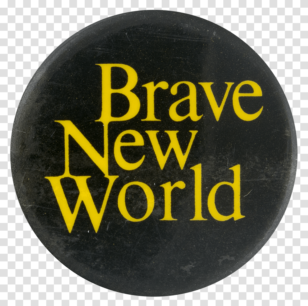 Brave New World Entertainment Button Museum Brave New World, Logo, Trademark Transparent Png