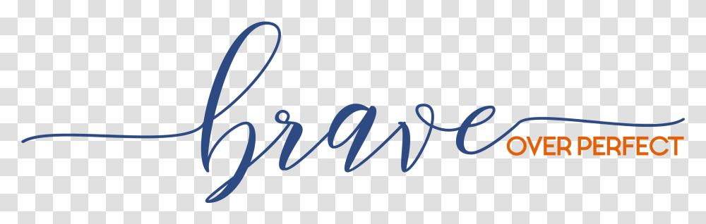 Brave Over Perfect Calligraphy, Handwriting, Alphabet, Label Transparent Png