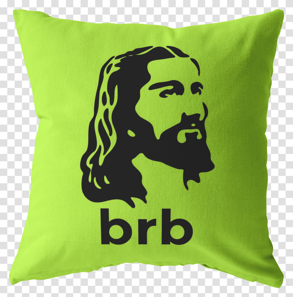 Brb 2 Green Jesus Brb Shirt, Pillow, Cushion, Rug Transparent Png