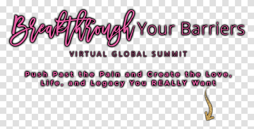 Breakthrough Your Barriers Virtual Summit Push Past Calligraphy, Alphabet, Handwriting, Word Transparent Png