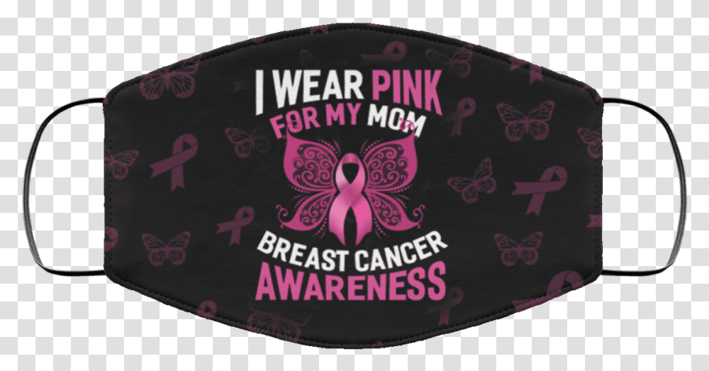 Breast Cancer Awareness Pink Ribbon I Wear For My Mom For Teen, Label, Text, Clothing, Apparel Transparent Png