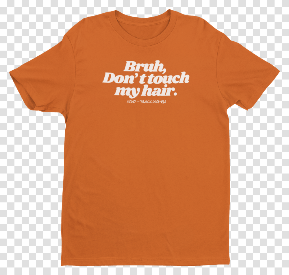 Bruh Don't Touch My Hair Tee Shirts About Books For Kids, Clothing, Apparel, T-Shirt, Sleeve Transparent Png