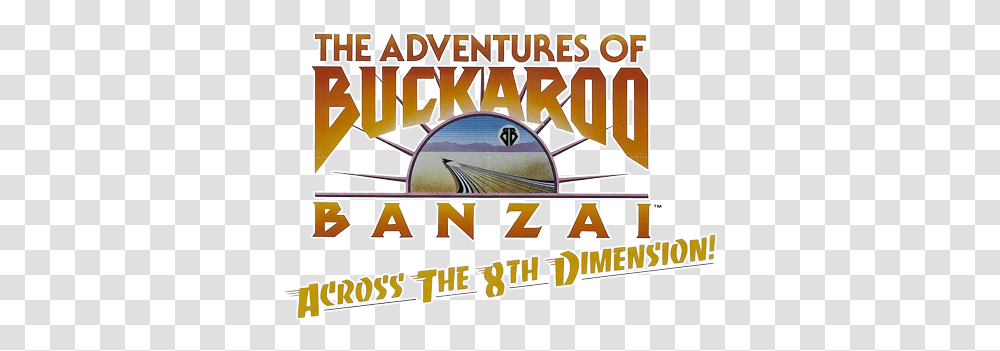 Buckaroo Banzai Across Banzai Across The 8th Dimension, Text, Flyer, Poster, Paper Transparent Png