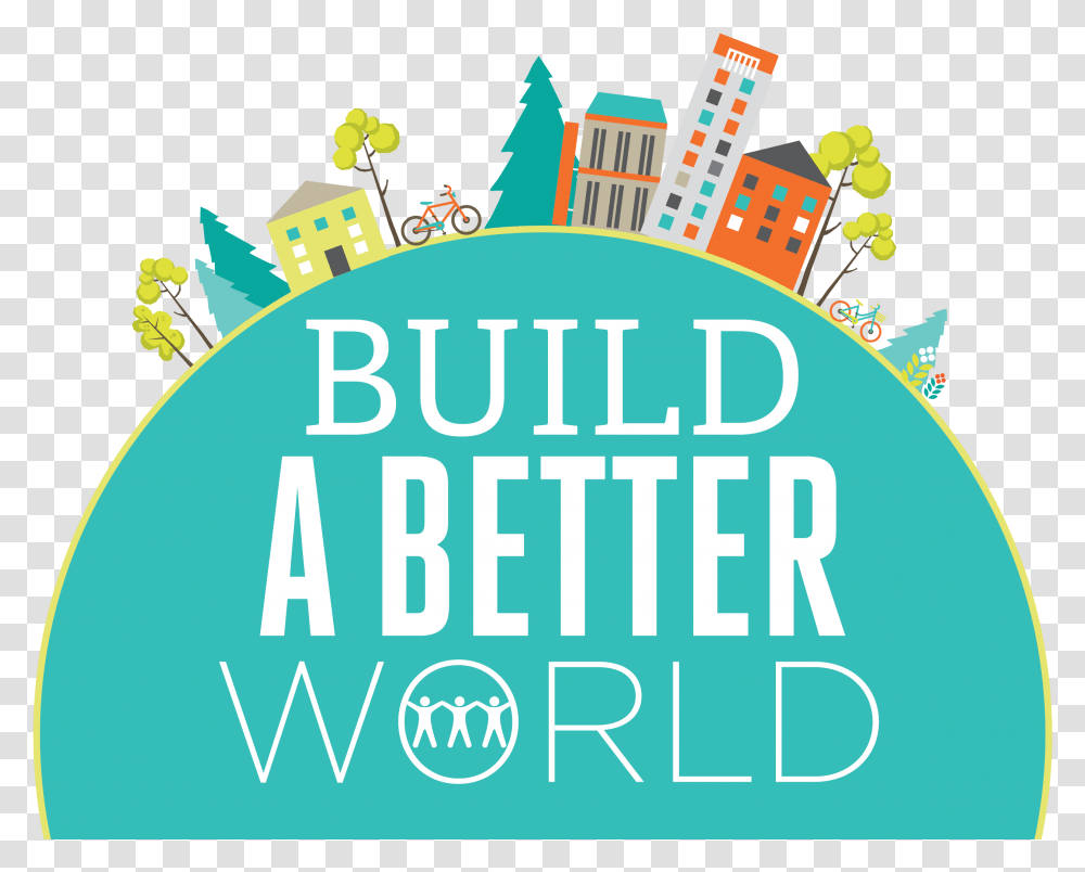 Build A Better World Logo Build A Better World, Advertisement, Poster Transparent Png