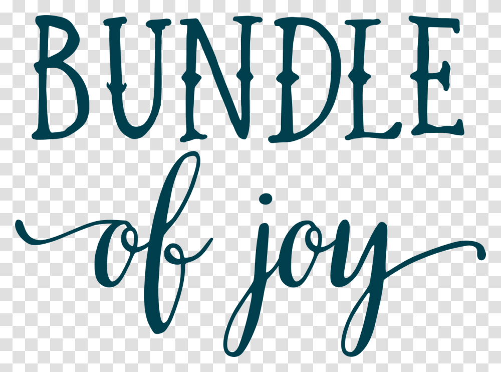 Bundle Of Joy Svg Cut File Bundle Of Joy, Handwriting, Alphabet, Calligraphy Transparent Png