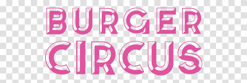 Burger Circus Logo, Alphabet, Text, Number, Symbol Transparent Png