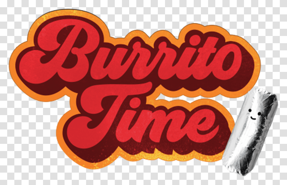 Burrito Time Burrito Time Dos Toros, Alphabet, Food Transparent Png