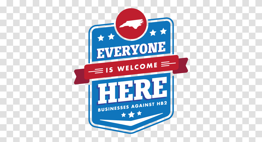 Businesses Against Hb2 Logo Everyone Is Welcome Here Everyone Is Welcome Here Sign, Label, Text, Symbol, Urban Transparent Png